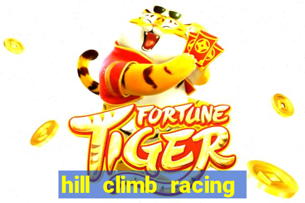 hill climb racing dinheiro infinito 2